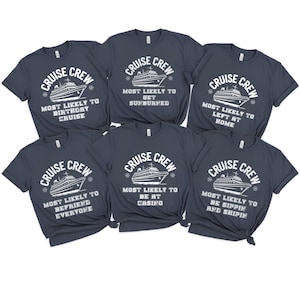 Most Likely to Cruise Crew T-Shirts, Family Cruise T-Shirts, Family Most Likely to, Cruise Squad Tees, Matching Group Cruise Shirts