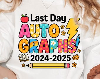 Pacchetto di 2 design PNG con autografi dell&#39;ultimo giorno - PNG a sublimazione per l&#39;anno scolastico 2024-2025, divertenti magliette ricordo per studenti di fine anno, uso commerciale