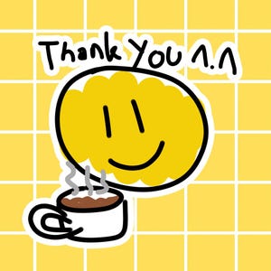 May include: A cheerful cartoon illustration on a yellow grid background. The image features a smiling yellow face with the text "Thank You ^.^" above it. Below the face is a white coffee cup with brown coffee and steam.