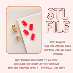 May include: STL file for a gummy bear mold. The image shows five pink gummy bears and two cookie cutters, one shaped like a bear and the other like a four-leaf clover. The text on the image reads "STL FILE", "HIGH QUALITY", "0.25 MM CUTTING EDGE", "BEVELED CUTTING EDGE", "DURABLE", "NO PHYSICAL ITEM SENT - FILE ONLY", "AVAILABLE INSTANTLY AFTER PURCHASE", "NOT FOR PRINTED RESALE - PERSONAL USE ONLY".
