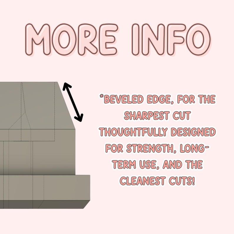 May include: A close-up of a gray metal tool with a beveled edge. The text *BEVELED EDGE, FOR THE SHARPEST CUT THOUGHTFULLY DESIGNED FOR STRENGTH, LONG-TERM USE, AND THE CLEANEST CUTS!* is written in pink text on a light pink background.