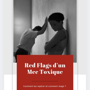 May include: Black and white photo of two people standing near a wall. The person on the left is leaning against the wall with their head down. The person on the right is standing with their arms crossed and looking down. The text "Red Flags d'un Mec Toxique" is written in white on a red background. The text "Comment les repèrer et comment réagir?" is written in white below the red background.