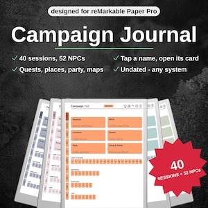May include: A digital campaign journal designed for reMarkable Paper Pro, featuring a central hub with orange navigation buttons for sessions, NPCs, locations, and quests. The interface includes a 40-session tracker and a red starburst graphic.