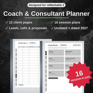May include: A digital Coach & Consultant Planner designed for reMarkable 2, featuring 12 client pages, 16 session plans, and sections for leads, calls, and proposals. The planner includes undated and dated 2027 pages with an invoice log and dashboard.