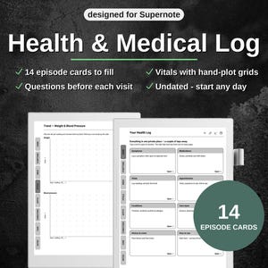 May include: A digital Health & Medical Log designed for Supernote featuring 14 episode cards, vitals with hand-plot grids, and questions before each visit. The interface displays undated pages for tracking symptoms, medications, appointments, conditions, care teams, and medical history.
