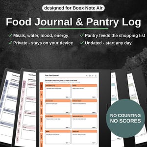 May include: A digital food journal and pantry log template designed for Boox Note Air. The interface features sections for meals, water, mood, energy, and grocery lists. Text includes 'Food Journal & Pantry Log', 'NO COUNTING NO SCORES', and 'designed for Boox Note Air'.