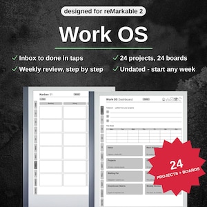 May include: A digital planner template titled Work OS designed for reMarkable 2, featuring a Kanban board and dashboard layout. Text includes Inbox to done in taps, 24 projects, 24 boards, Weekly review, step by step, and Undated - start any week.