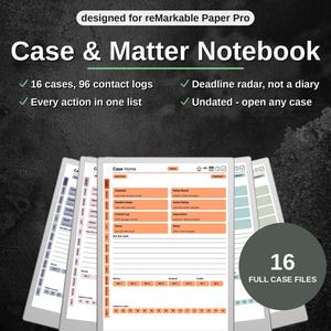 May include: A digital Case & Matter Notebook designed for reMarkable Paper Pro. The interface features a Case Home screen with orange sections for contact logs, deadline radar, and action lists. It includes 16 full case files and is undated.