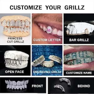 May include: Image showcasing various custom grillz designs, including Princess Cut, Custom Letter, Bar Grillz, Open Face, Engraving Grillz, and Customize Name. The text "CUSTOMIZE YOUR GRILLZ" is displayed at the top, with "FRONT" and "BEHIND" at the bottom.