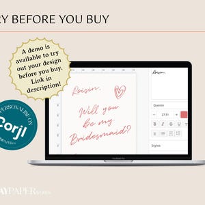 May include: A laptop screen shows a design with the text "Roisin, Will you be my Bridesmaid?" in red script. The words "TRY BEFORE YOU BUY" are at the top. A demo is available to try out the design before purchase.