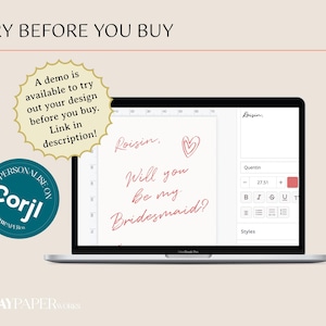 May include: A laptop screen displays a design with the text "Roisin, Will you be my Bridesmaid?" in red script. The words "TRY BEFORE YOU BUY" are at the top. A demo is available to try out the design before purchase. A Corjl logo is visible.