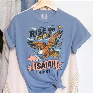Comfort Colors® Rise on Faith Eagle Shirt, Christian Bible Verse Tee, Isaiah 40:31 T Shirt, Scripture Faith Graphic Tee