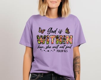 God Is Within Her Shirt – Psalm 46:5 Christian T-Shirt, Floral Bible Verse Tee, Inspirational Faith Shirt, Scripture Gift for Women