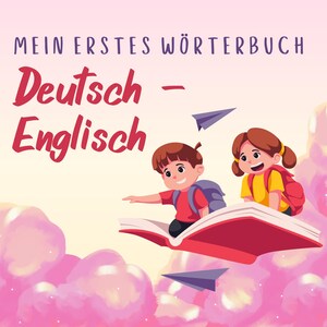 Könnte beinhalten: Kinderbuchcover mit dem Text "MEIN ERSTES WÖRTERBUCH Deutsch - Englisch". Zwei Cartoon-Kinder reiten mit Papierfliegern auf einem Buch durch die Wolken. Das Buch ist rot und der Hintergrund ist rosa.