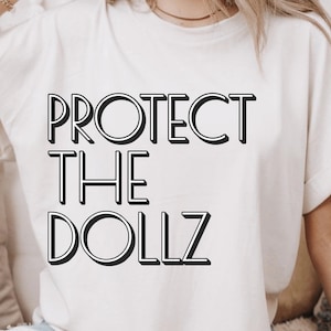 Protect the dollz shirt, Gender Equality Shirt, Trans Kids Shirt, Trans Pride Shirt, Human Rights Activist Shirt, Feminist T-Shirt