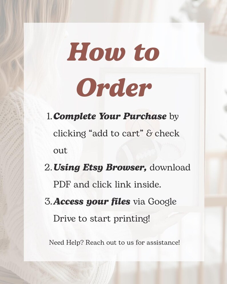 May include: A white background with text in brown font that reads "How to Order". Instructions include completing the purchase, downloading a PDF, and accessing files via Google Drive. The text is in a serif font.