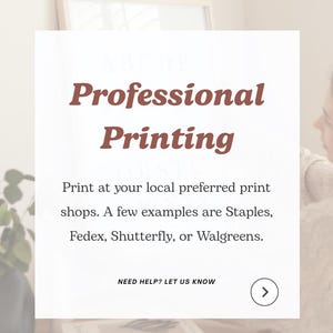 May include: A white background with the words "Professional Printing" in a dark red font. The text below suggests printing at local shops like Staples, FedEx, Shutterfly, or Walgreens. A button with an arrow is also visible.