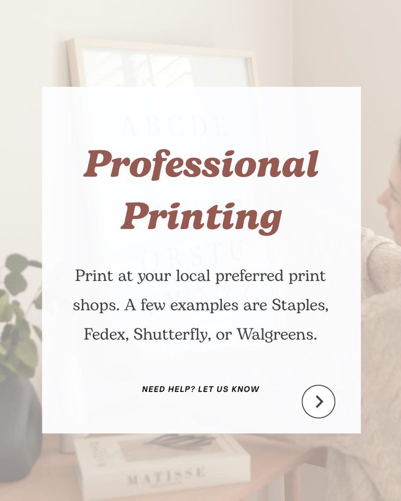 May include: A white background with the words "Professional Printing" in a dark red font. The text below suggests printing at local shops like Staples, FedEx, Shutterfly, or Walgreens. A button with an arrow is also visible.