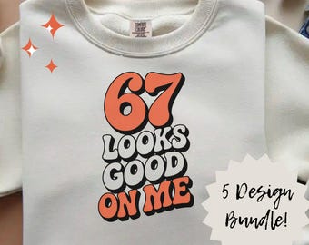 67th Birthday PNG Bundle | Retro Birthday Shirt Designs | Funny 67 Phrases