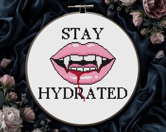 Vampire Cross Stitch Pattern PDF | Stay Hydrated | Gothic Embroidery Needlepoint Chart | Instant Download