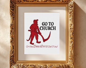 Go to Church or the Devil Will Get You Cross Stitch Pattern PDF | Retro Sign Embroidery Chart | Southern Americana Decor | Instant Download