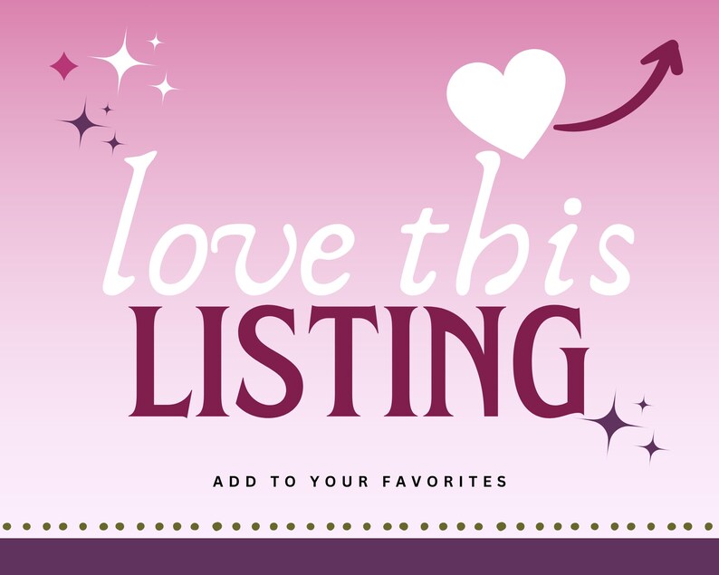 A pink gradient background with the words "love this LISTING" in white and burgundy. A white heart with a burgundy arrow and starbursts accent the design. The text "ADD TO YOUR FAVORITES" is at the bottom.