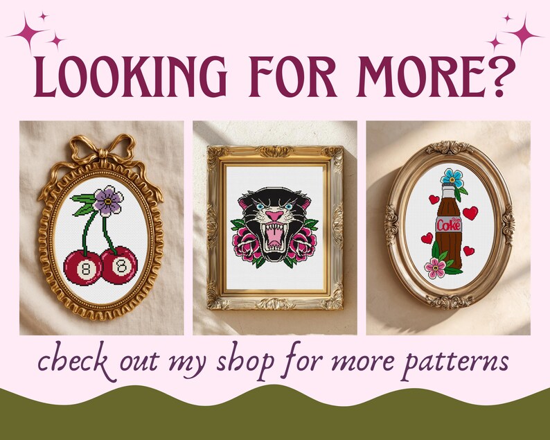 The image showcases three framed cross-stitch patterns. One features cherries with an 8-ball design, another a panther with roses, and the last a Coke bottle with hearts and flowers. Text reads "LOOKING FOR MORE?" and "check out my shop for more patterns."