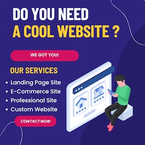 Peut inclure: Une conception de site Web bleu et blanc avec le texte "DO YOU NEED A COOL WEBSITE?" et "WE GOT YOU!" en jaune. Le texte "OUR SERVICES" est en noir. Une liste de services est fournie : "Landing Page Site", "E-Commerce Site", "Professional Site", et "Custom Website". Le texte "CONTACT NOW" est en blanc. Une personne est représentée en train d'utiliser une tablette pour consulter un site Web avec un bouton de panier qui dit "ADD TO CART".