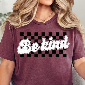 Be Kind Shirt, Kindness Shirt, Christian Shirt, Retro Be Kind Shirt,Vintage Shirt, Love Shirt,Women&#39;s Shirt,Gift For Women,Anti-Racism Shirt
