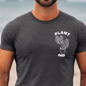 Plant Dad Shirt, Plant Daddy, Plant Shirt for Men, Plant Gift, Plant Lover Gift, Gardener Dad Gift, Houseplant Shirt, Dad Tee, Dad Plant Tee