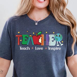 Inspirational Teacher Shirts, Teach Love Inspire Shirt, Back To School Shirt, First Grade Teacher Shirts, Teacher Appreciation Shirt,Teacher