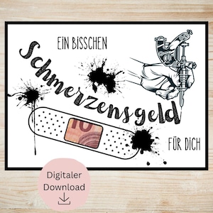 Pode incluir: Impressão digital a preto e branco com as palavras "Ein bisschen Schmerzensgeld für dich" e um desenho de uma máquina de tatuagem. Apresenta também um penso com uma nota de dez euros.