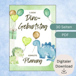 Op de afbeelding: Een printbaar e-book voor het plannen van een dinosaurusthema-verjaardagsfeest. De omslag toont een blauwe dinosaurus, een groene dinosaurus en groene en bruine ballonnen. De titel is "Dino-Geburtstag" en de tekst zegt "30 Seiten PDF Digitaler Download".