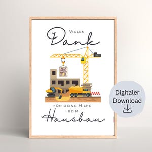 Peut inclure: Impression encadrée sur le thème de la construction. L'image présente une grue jaune, une excavatrice et un camion benne, avec un bâtiment en construction. Le texte dit "Vielen Dank für deine Hilfe beim Hausbau."