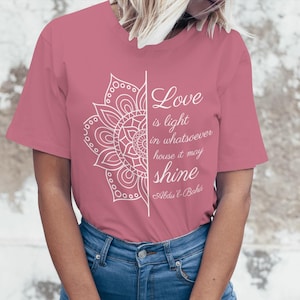Maglietta "Love is Light" Bahai, maglietta con citazione Bahai, regalo di buon Ayyam-i-Ha per i Bahai