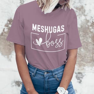 Jewish Mom T-Shirt, Meshugas Boss Humor Shirt, Funny Jewish Tee, Israel Gift for Mother&#39;s Day
