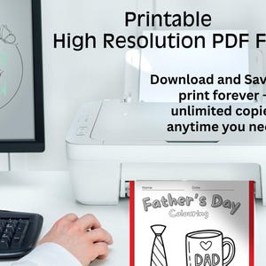 May include: A white printer printing a "Father's Day Colouring" page. The page features a tie and a mug with "DAD" on it. The image also shows a computer monitor, keyboard, and the text "Printable High Resolution PDF File".