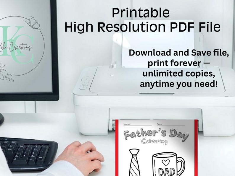 May include: A white printer printing a "Father's Day Colouring" page. The page features a tie and a mug with "DAD" on it. The image also shows a computer monitor, keyboard, and the text "Printable High Resolution PDF File".