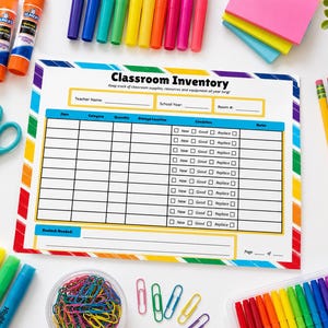 May include: A white classroom inventory sheet with a rainbow-colored border, featuring fields for teacher name, school year, room number, and a table with columns for item, category, quantity, storage location, condition, and notes, plus a restock section.