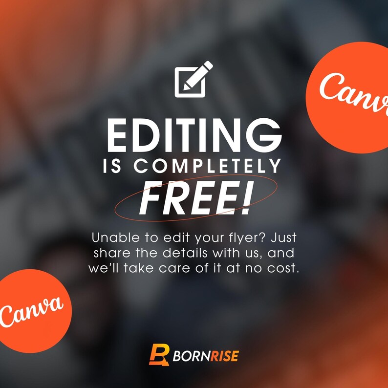 May include: An advertisement with the text "EDITING IS COMPLETELY FREE!" in white, set against a blurred background. The Canva logo is in an orange circle. The text below states, "Unable to edit your flyer? Just share the details with us, and we'll take care of it at no cost."
