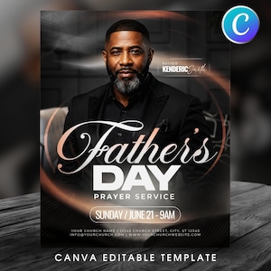 May include: A promotional flyer for a Father's Day Prayer Service. The design features a portrait of a man in a black suit, with the words "Father's Day" in elegant script. The flyer includes the date, time, and church contact information. The words "Canva Editable Template" are at the bottom.