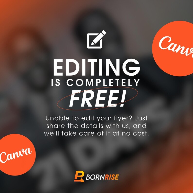 May include: An advertisement with the text "EDITING IS COMPLETELY FREE!" in white letters. The Canva logo is in an orange circle. The BornRise logo is at the bottom. The background is blurred.