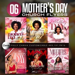 May include: A collection of six Mother's Day church flyers. Each flyer features a woman and the words "Mother's Day" in various designs. The flyers are customizable and include dates and times for services.