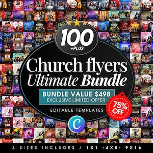 May include: A digital collection of over 100 editable church flyer templates featuring diverse event themes. The central black oval displays the text 100 PLUS Church flyers Ultimate Bundle, BUNDLE VALUE $498, and 75% OFF in a red tag.