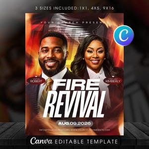 May include: A digital flyer template for a Fire Revival event featuring a man and woman in formal attire. Text includes: 3 SIZES INCLUDED: 1X1, 4X5, 9X16, YOUR CHURCH PRESENTS, PASTOR ROBERT, FIRST LADY KIMBERLY, FIRE REVIVAL, AUG.09.2026, INFO@YOURCHURCH.COM, WWW.YOURCHURCHWEBSITE.COM.
