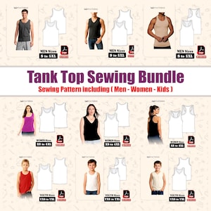 May include: An image promoting a tank top sewing pattern bundle. The graphic shows people wearing tank tops, alongside illustrations of the designs. The text on the image reads "Tank Top Sewing Bundle" and "Sewing Pattern including (Men - Women - Kids)".