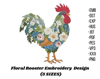 May include: Floral embroidery design of a rooster, featuring a vibrant mix of flowers and foliage in shades of white, blue, and green. The rooster has a red comb and wattle, with the text "Floral Rooster Embroidery Design (5 SIZES)" below.