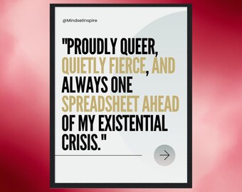 Citazione motivazionale divertente - Stampa digitale - Cornice per poster da appendere - Citazione LGBTQ+ - 12x16 pollici su carta semilucida - Cornice in legno nero liscio - Decorazione da parete