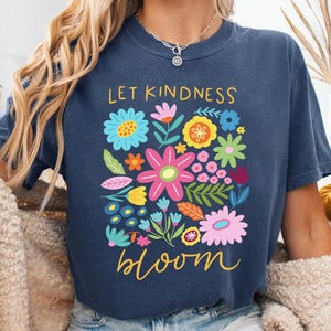 Comfort Colors Let Kindness Bloom T-Shirt: Retro Floral Tee