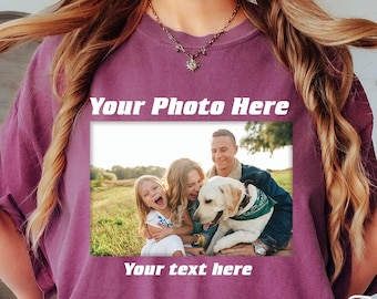Comfort Colors® Your Photo Shirt, Custom Photo Shirt, Custom Shirt,Custom Picture Shirt,Birthday Photo Shirt,Holiday Gift,Family Picture Tee